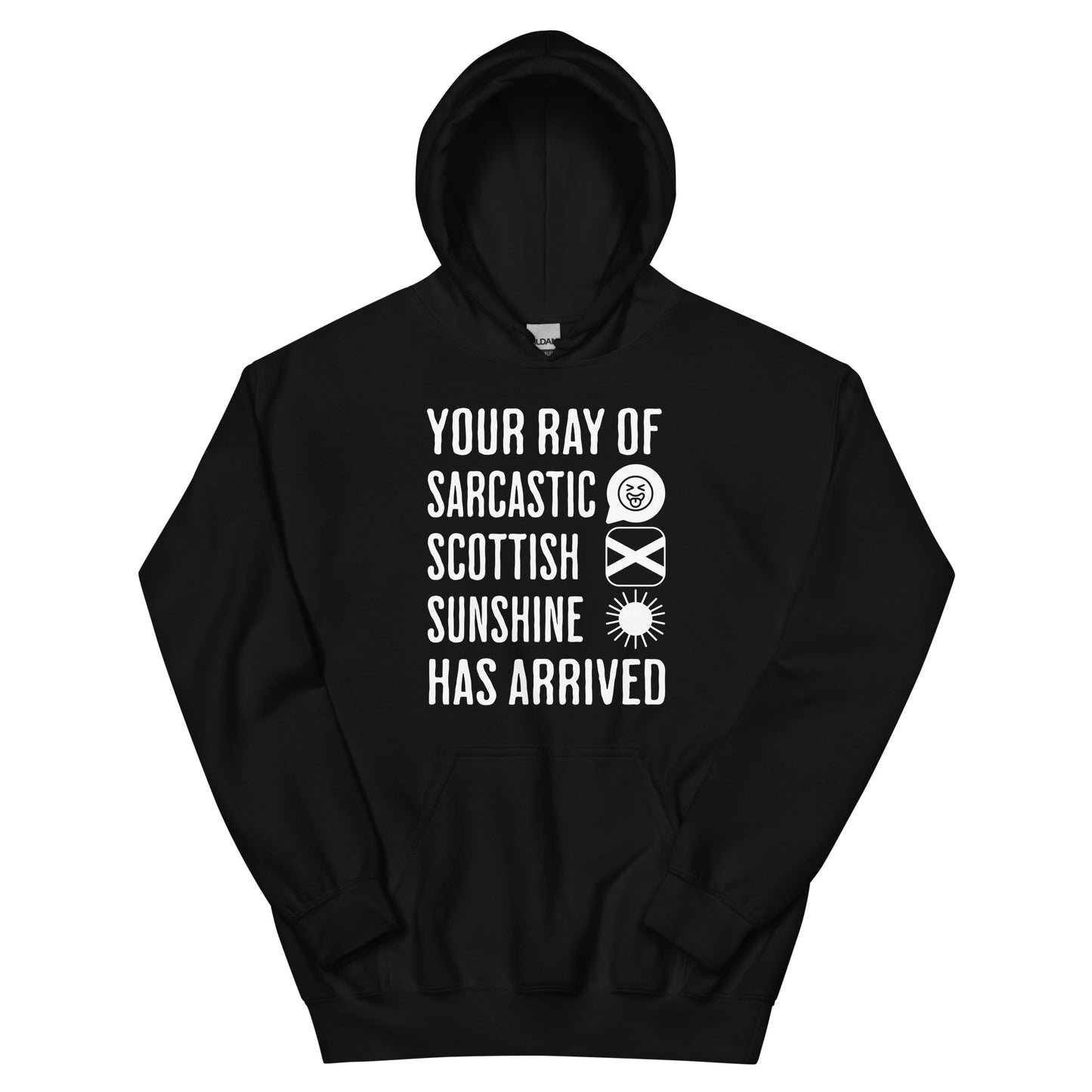Black Scottish Hoodie featuring the slogan "Your Ray of Sarcastic Scottish Sunshine Has Arrived" by Sarcastic Scots