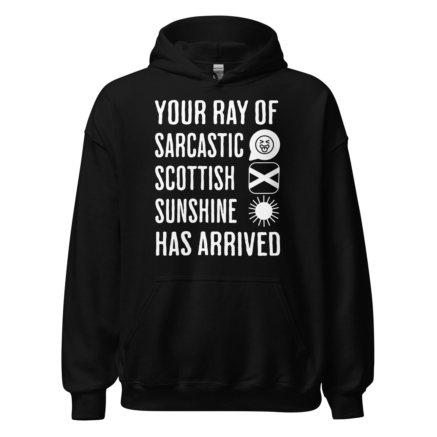 Black Scottish Hoodie featuring the slogan "Your Ray of Sarcastic Scottish Sunshine Has Arrived" by Sarcastic Scots