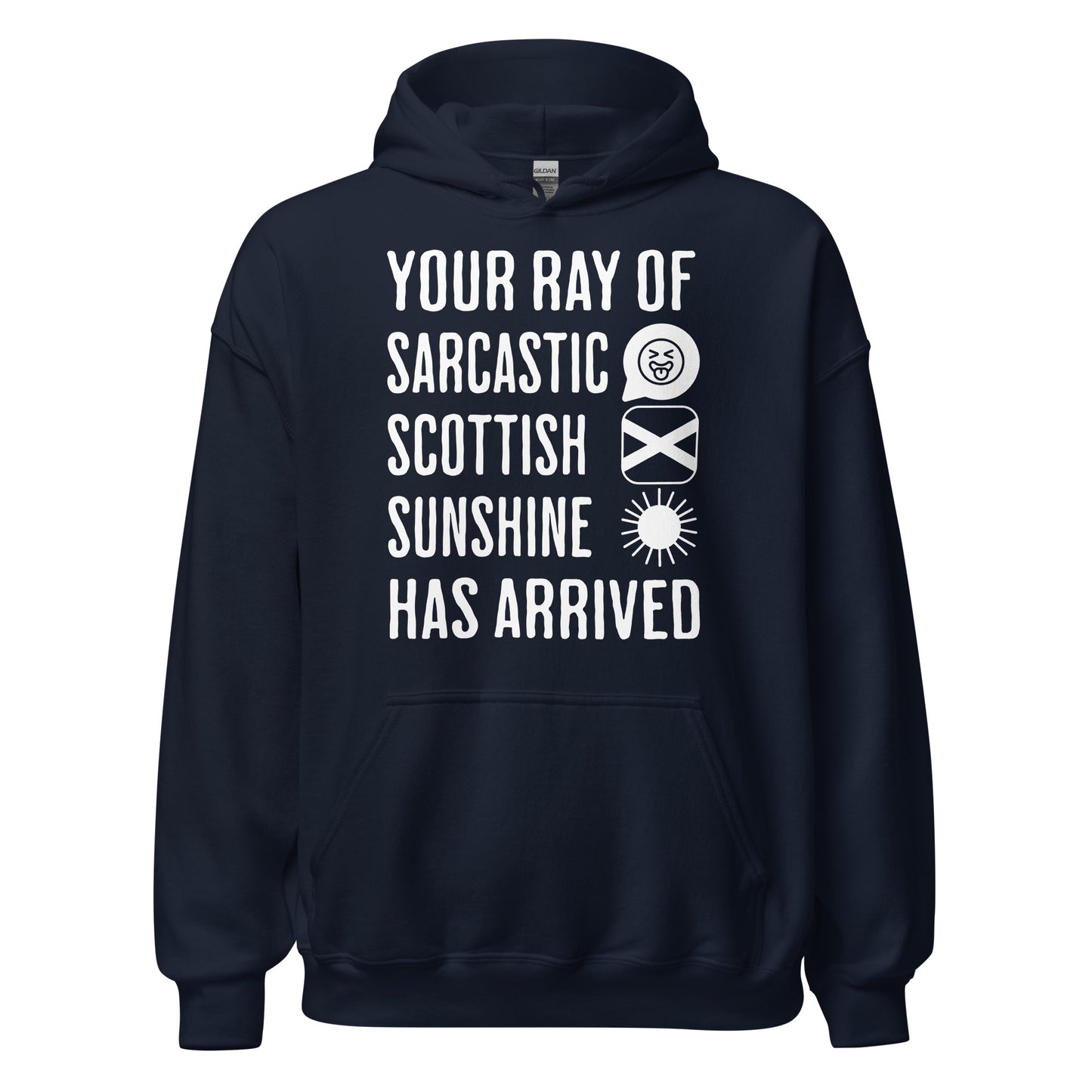 Navy Scottish Hoodie featuring the slogan "Your Ray of Sarcastic Scottish Sunshine Has Arrived" by Sarcastic Scots
