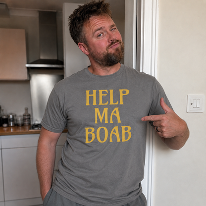 “Help Ma Boab” Standard Fit T-Shirt