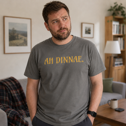 “Ah Dinnae.” Standard Fit T-Shirt