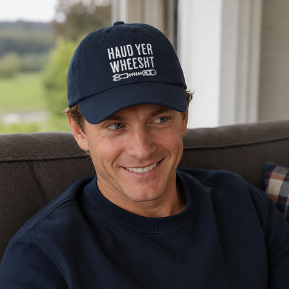 Haud Yer Wheesht Embroidered Cap