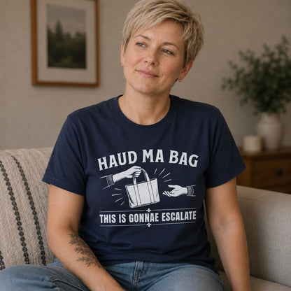 “Haud Ma Bag” Funny Scottish T-Shirt – Standard Fit