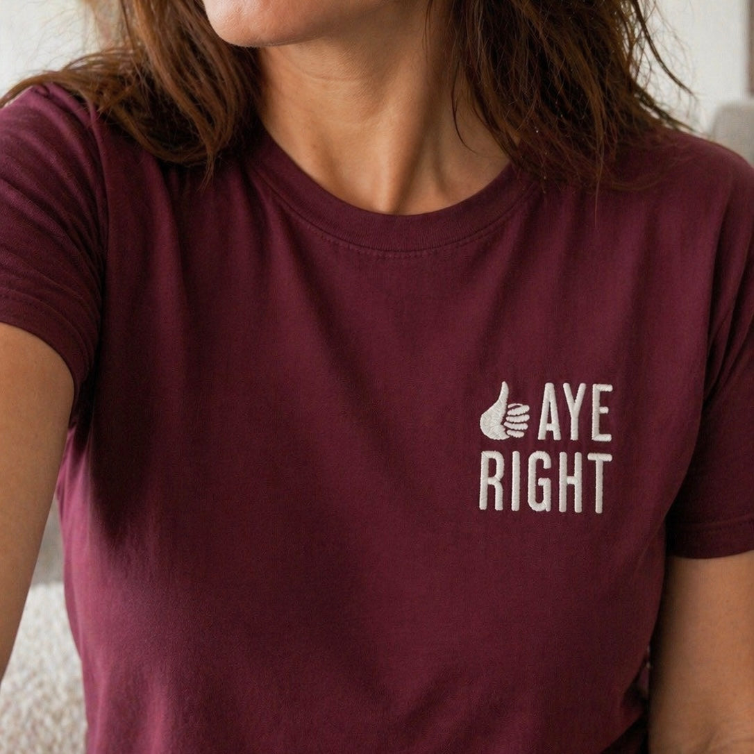 Aye Right Premium Embroidered T-Shirt