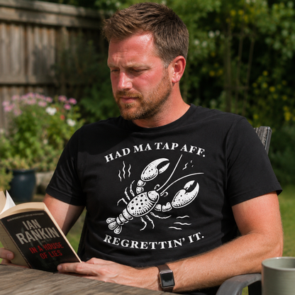 “Had Ma Tap Aff. Regrettin’ It.” Standard Fit T-Shirt