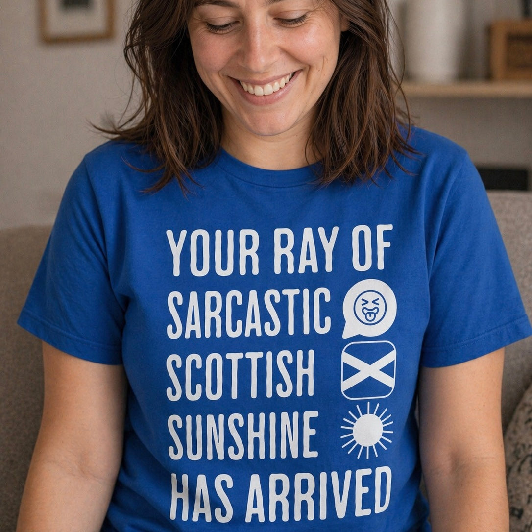 “Sarcastic Scottish Sunshine” Funny Scottish T-Shirt – Premium Soft Feel