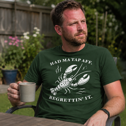 “Had Ma Tap Aff. Regrettin’ It.” Premium Soft T-Shirt