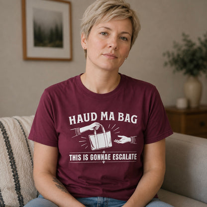 “Haud Ma Bag” Funny Scottish T-Shirt – Premium Soft Feel