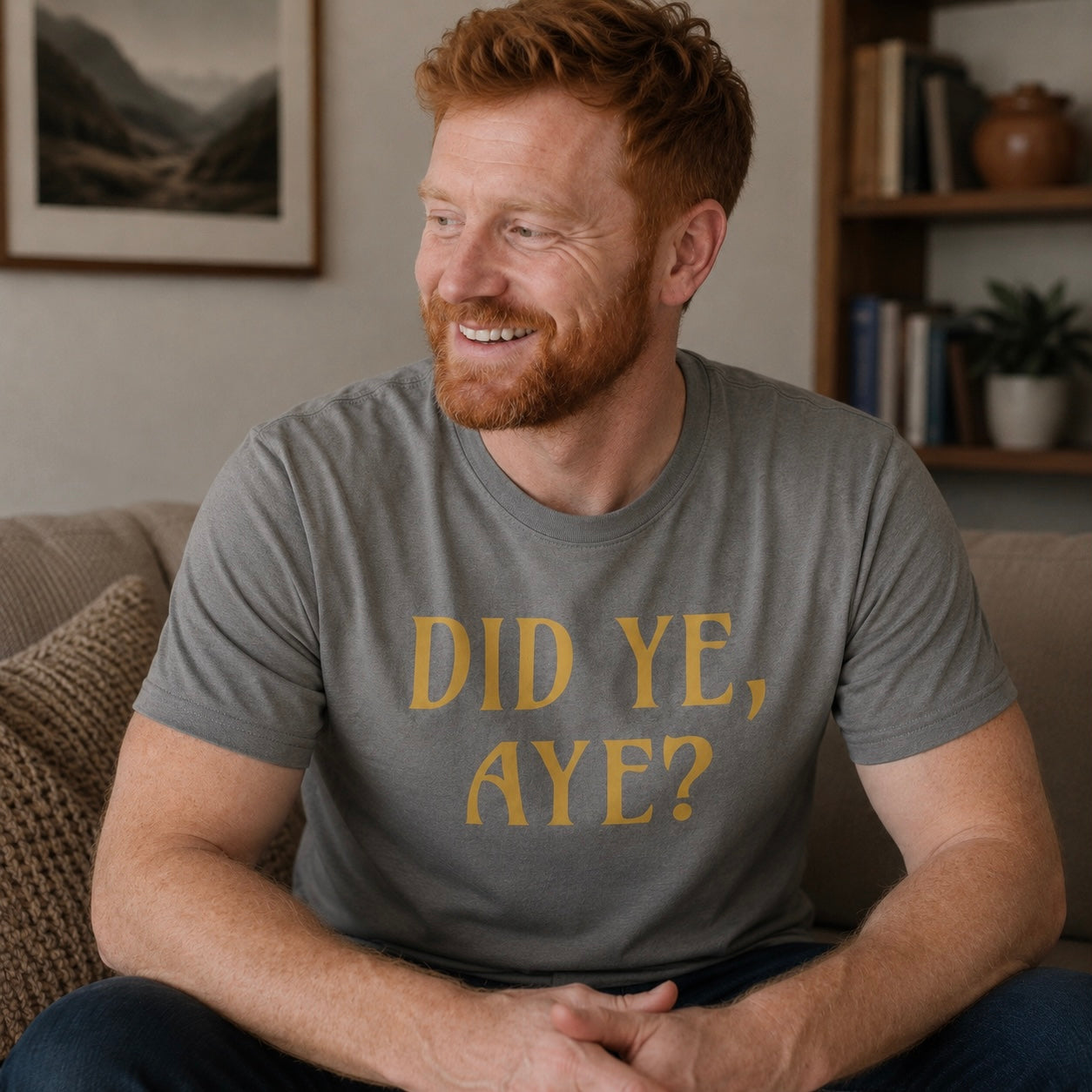 “Did Ye, Aye?” Funny Scottish T-Shirt – Standard Fit