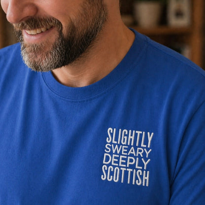 “Slightly Sweary Deeply Scottish” Funny Embroidered T-Shirt