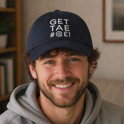 “Get Tae #@£!” Embroidered Cap