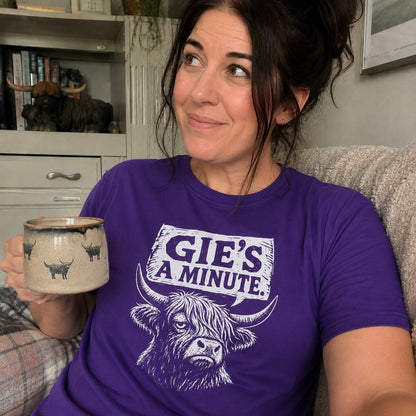 “Gie’s A Minute.” Standard Fit T-Shirt