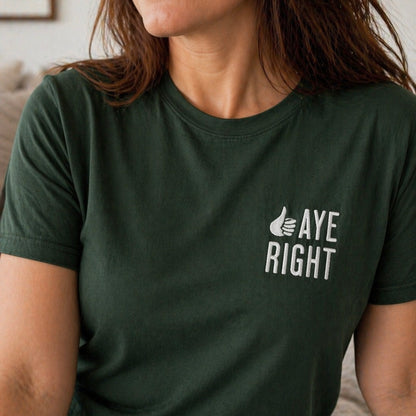 Aye Right Premium Embroidered T-Shirt