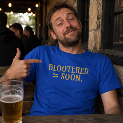 “Blootered = Soon” Standard Fit T-Shirt