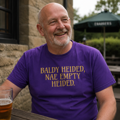 “Baldy Heided, Nae Empty Heided” Standard Fit T-Shirt