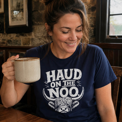 “Haud On The Noo.” Standard Fit T-Shirt