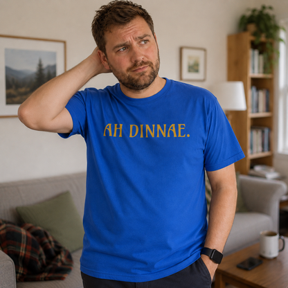 “Ah Dinnae.” Standard Fit T-Shirt