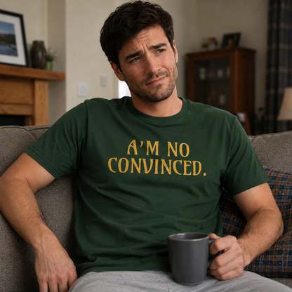 “Ahm No Convinced.” Premium Soft T-Shirt