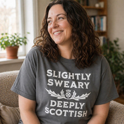 “Slightly Sweary Deeply Scottish” Funny Scottish T-Shirt – Standard Fit