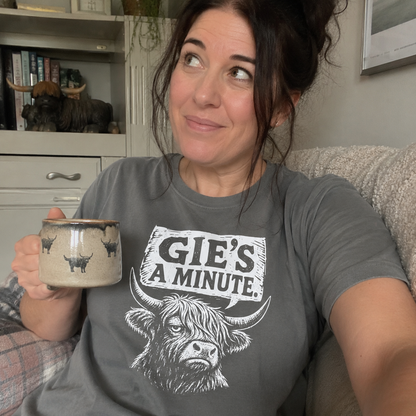 “Gie’s A Minute.” Standard Fit T-Shirt