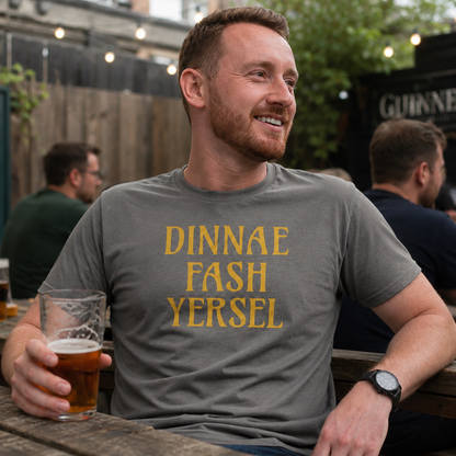 “Dinnae Fash Yersel” Standard Fit T-Shirt