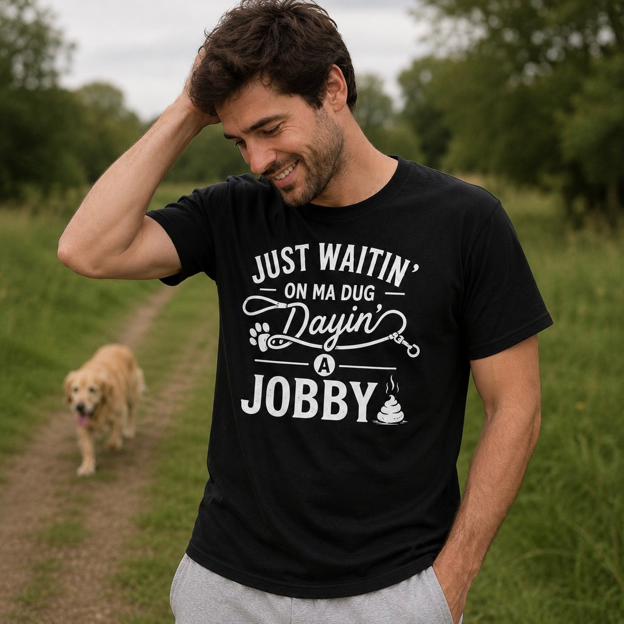 “Just Waitin’ On My Dug Dayin’ A Jobby” Standard Fit T-Shirt