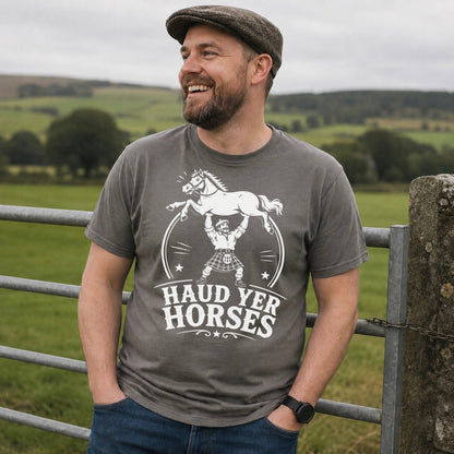 “Haud Yer Horses” Standard Fit T-Shirt