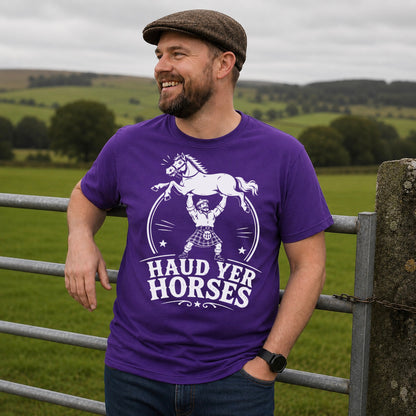 “Haud Yer Horses” Standard Fit T-Shirt