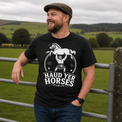 “Haud Yer Horses” Standard Fit T-Shirt