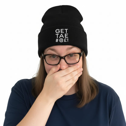 Get Tae #@£! Embroidered Beanie
