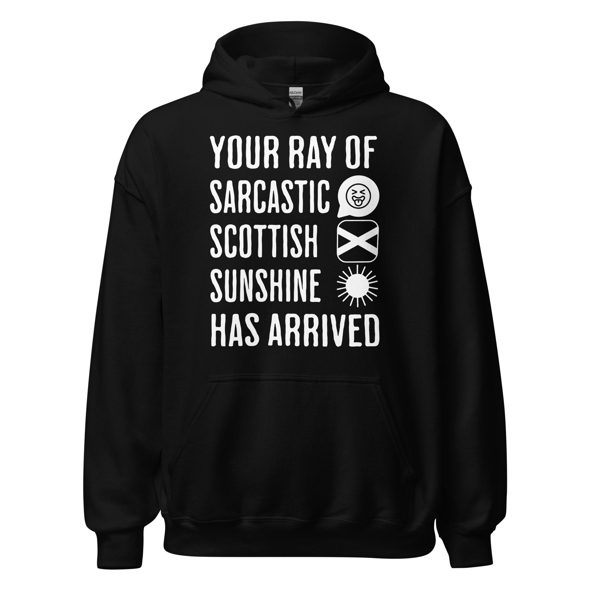 Black Scottish Hoodie featuring the slogan "Your Ray of Sarcastic Scottish Sunshine Has Arrived" by Sarcastic Scots