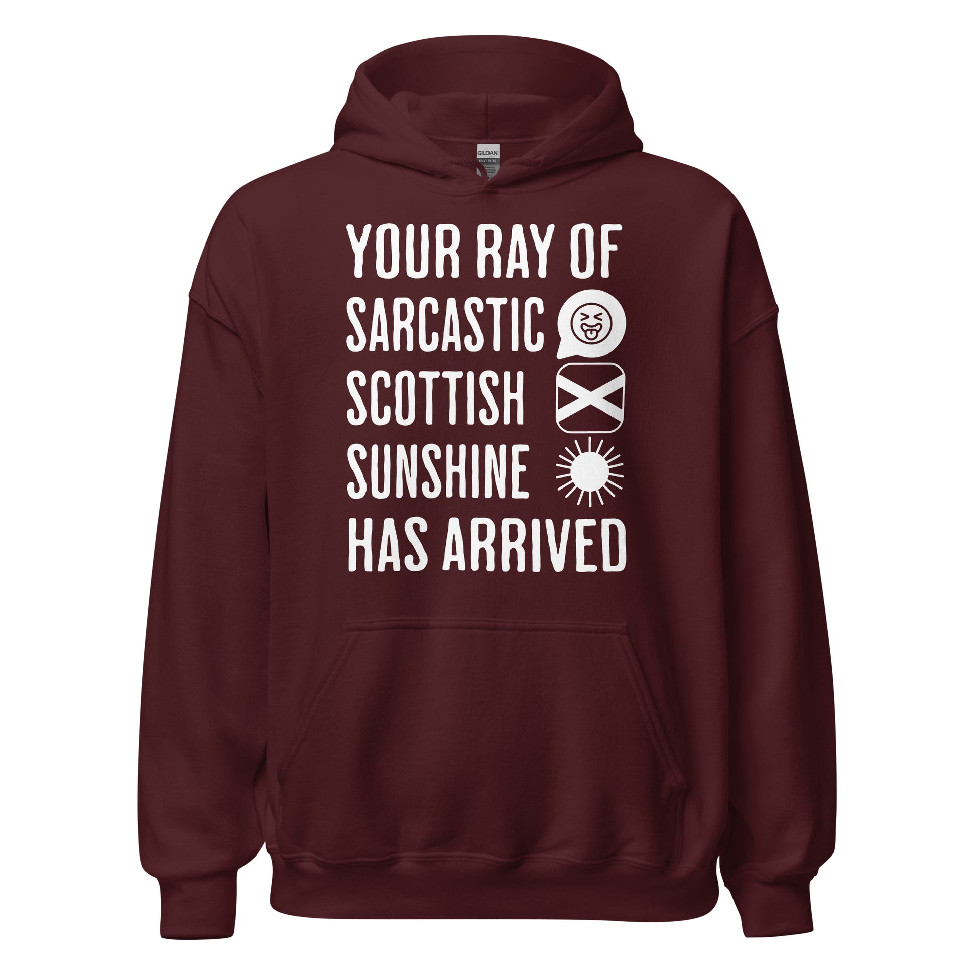Maroon Scottish Hoodie featuring the slogan "Your Ray of Sarcastic Scottish Sunshine Has Arrived" by Sarcastic Scots