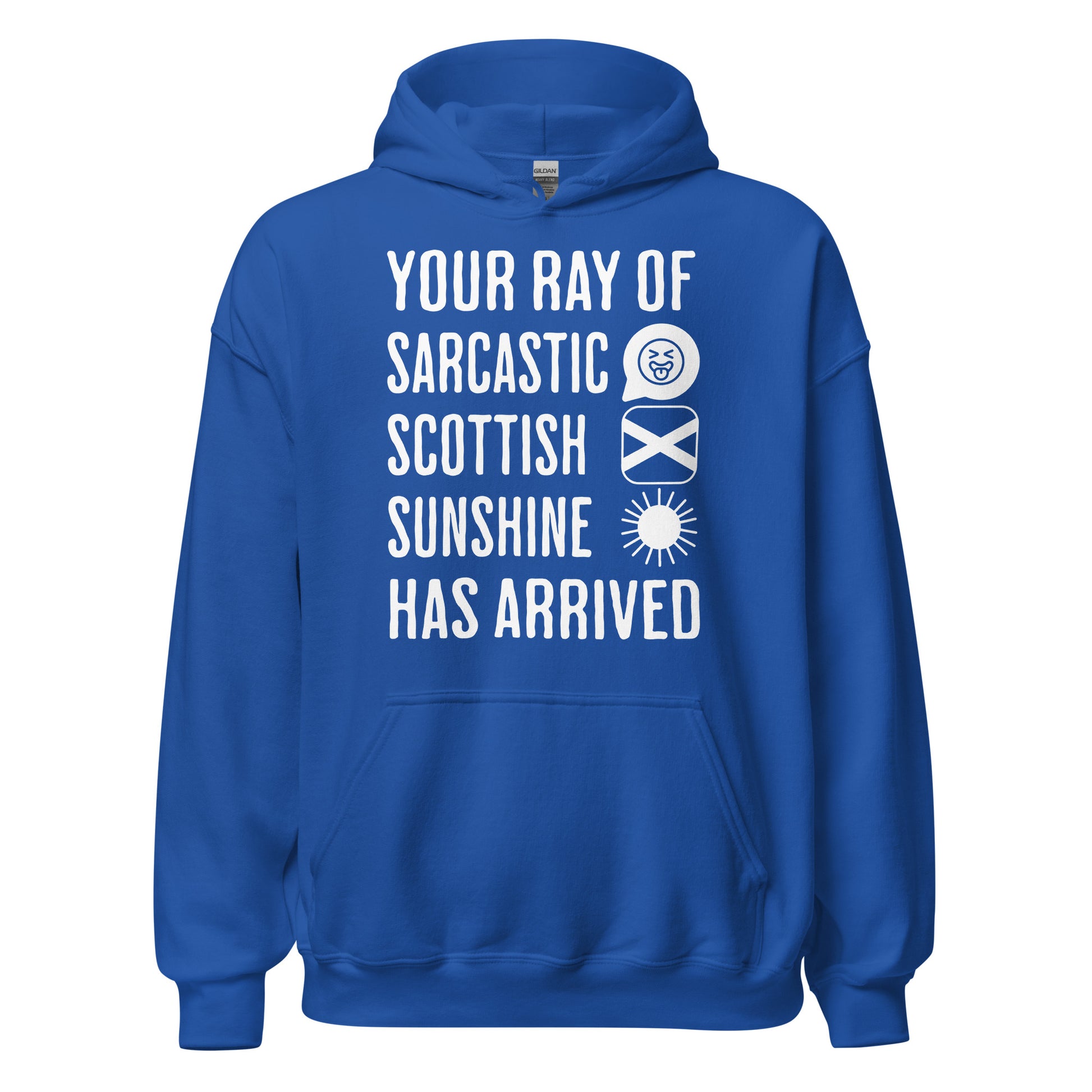 Royal Blue Scottish Hoodie featuring the slogan "Your Ray of Sarcastic Scottish Sunshine Has Arrived" by Sarcastic Scots
